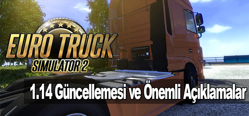 euro-truck-simulator-2-onemli-aciklamalar-1-14-guncellemesi