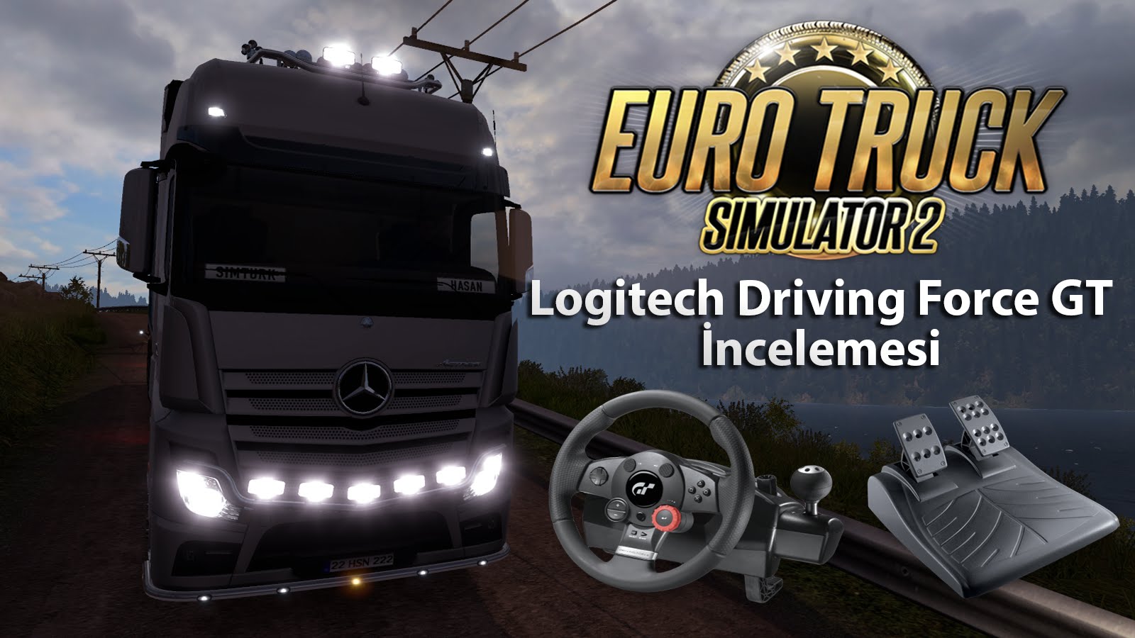 borular Kesinlikle merhamet  Euro Truck Simulator 2 - Logitech Driving Force GT İncelemesi