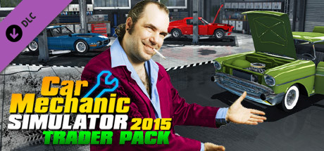 Car Mechanic Simulator 2015 - TraderPack