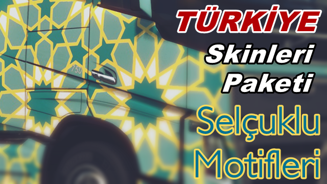 Euro Truck Simulator 2 - Türkiye Skinleri Paketi - Selçuklu Motifleri